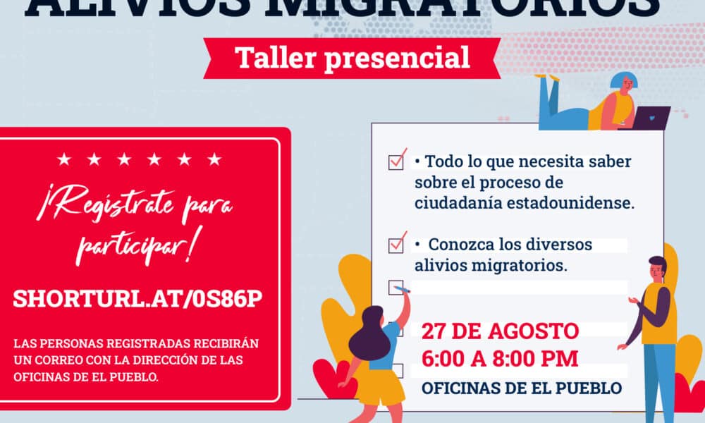 USCIS impartirá taller sobre alivios migratorios