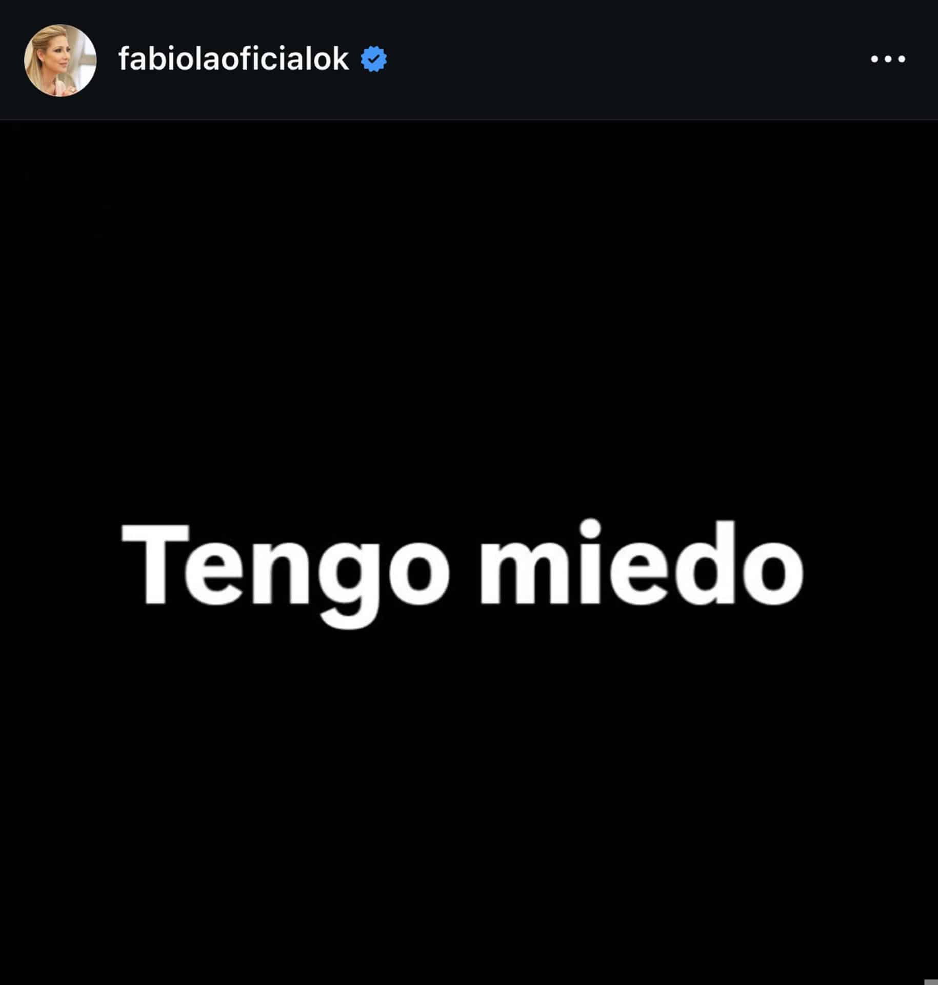 Captura de pantalla de la cuenta oficial en Instagram de la ex primera dama argentina, Fabiola Yáñez, donde se observa el mensaje "Tengo miedo". EFE/ Instagram