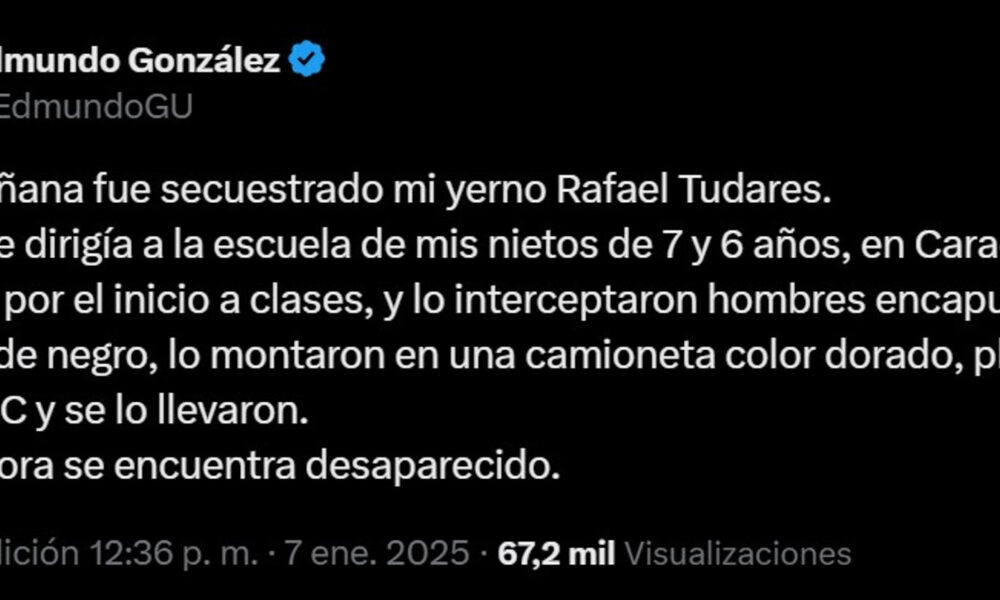 Captura de pantalla de una publicación en la cuenta oficial de la red social X del líder opositor de Venezuela Edmundo González Urrutia, donde denuncia el secuestro de su yerno Rafael Tudares, en Caracas (Venezuela). EFE/ Cuenta De X De Edmundo González Urrutia