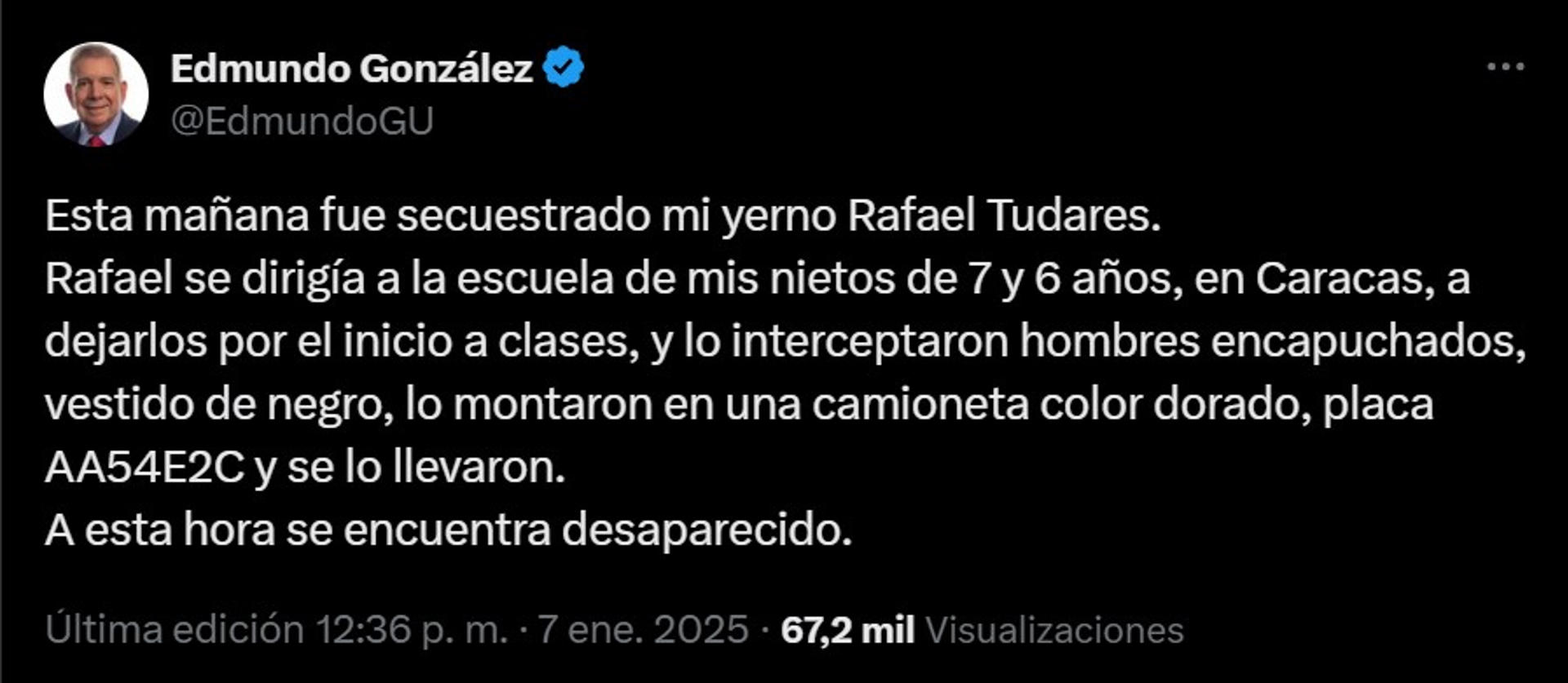 Captura de pantalla de una publicación en la cuenta oficial de la red social X del líder opositor de Venezuela Edmundo González Urrutia, donde denuncia el secuestro de su yerno Rafael Tudares, en Caracas (Venezuela). EFE/ Cuenta De X De Edmundo González Urrutia