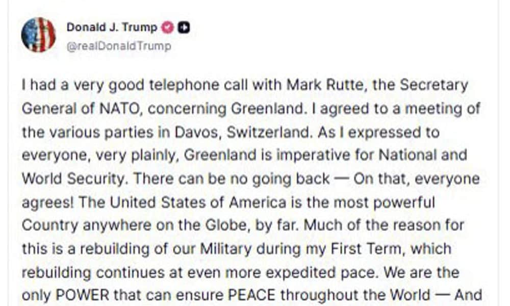 El presidente de Estados Unidos, Donald Trump, ha anunciado que se verá en el Foro que se celebra en la ciudad suiza de Davos con el secretario general de la OTAN, Mark Rutte, para hablar de Groenlandia. En un mensaje en su red social, Truth Social, indica que ha tenido "una conversación telefónica muy interesante" con Rutte "sobre Groenlandia" y que ha acordado una reunión con él en Davos. "Tuve una conversación telefónica muy interesante con Mark Rutte, secretario general de la OTAN, sobre Groenlandia. Acordé una reunión de las distintas partes en Davos, Suiza", precisa el presidente estadounidense. En una segunda publicación en Truth Social, el líder republicano publica la captura de pantalla de un mensaje en el que Rutte le asegura que está comprometido a encontrar "una solución" sobre Groenlandia. EFE/ Truth Social  - SOLO USO EDITORIAL/SOLO DISPONIBLE PARA ILUSTRAR LA NOTICIA QUE ACOMPAÑA (CRÉDITO OBLIGATORIO) -