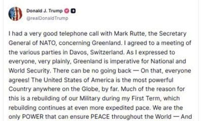 El presidente de Estados Unidos, Donald Trump, ha anunciado que se verá en el Foro que se celebra en la ciudad suiza de Davos con el secretario general de la OTAN, Mark Rutte, para hablar de Groenlandia. En un mensaje en su red social, Truth Social, indica que ha tenido "una conversación telefónica muy interesante" con Rutte "sobre Groenlandia" y que ha acordado una reunión con él en Davos. "Tuve una conversación telefónica muy interesante con Mark Rutte, secretario general de la OTAN, sobre Groenlandia. Acordé una reunión de las distintas partes en Davos, Suiza", precisa el presidente estadounidense. En una segunda publicación en Truth Social, el líder republicano publica la captura de pantalla de un mensaje en el que Rutte le asegura que está comprometido a encontrar "una solución" sobre Groenlandia. EFE/ Truth Social  - SOLO USO EDITORIAL/SOLO DISPONIBLE PARA ILUSTRAR LA NOTICIA QUE ACOMPAÑA (CRÉDITO OBLIGATORIO) -