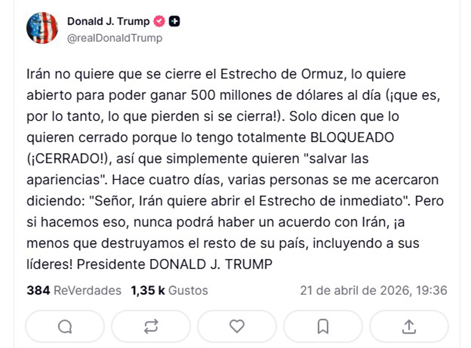 Captura de pantalla de la cuenta oficial de Truth Social del presidente de Estados Unidos, Donald Trump, @realDonaldTrump que muestra una publicación donde aseguró que Irán no quiere que "se cierre el estrecho de Ormuz". EFE/ @realDonaldTrump /SOLO USO EDITORIAL/ NO VENTAS/ SOLO DISPONIBLE PARA ILUSTRAR LA NOTICIA QUE ACOMPAÑA (CRÉDITO OBLIGATORIO)